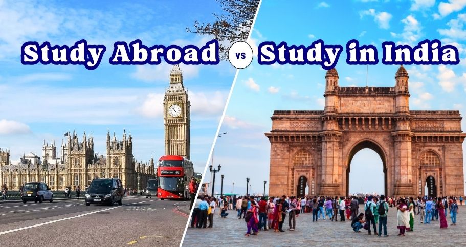 Study Abroad VS Study in India